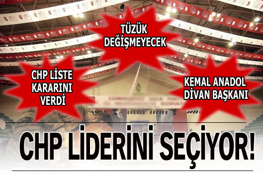 CHP liderini se�iyor