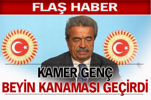 Kamer Genç hastaneye kaldırıldı