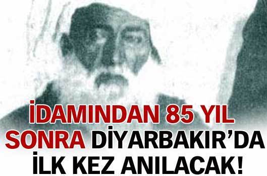 Şeyh Sait 85 yıl sonra Diyarbakır'da anılacak 527130_htmansetyeni