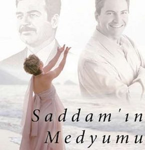 'Saddam’ın Medyumu'