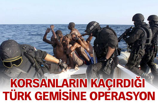 Korsanların kaçırdığı Türk gemisi operasyonla kurtarıldı 
