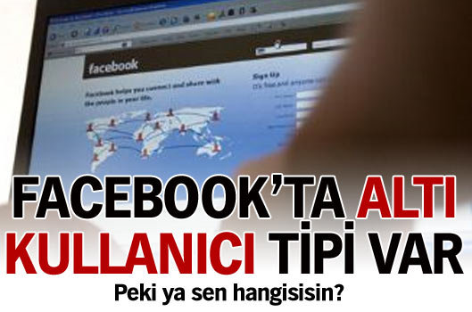 Facebook’a giren 6 kullanıcı tipi var