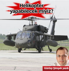 Amerika’dan Sikorsky alarak sanayi gelişir mi? 