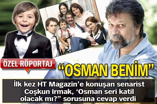 Öyle Bir Geçer Zaman Ki dizisinde Osman seri katil olacak mı?