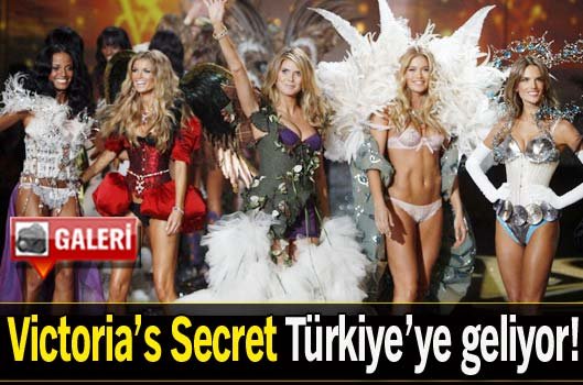 Victoria’s Secret Türkiye'ye geliyor Victoria’s Secret Türkiye'ye geliyor