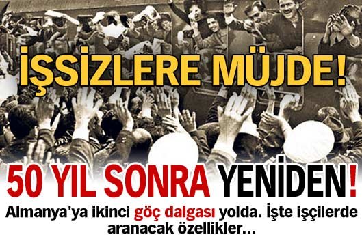 Almanya 50 yıl sonra yeniden Türkiye'den işçi alacak