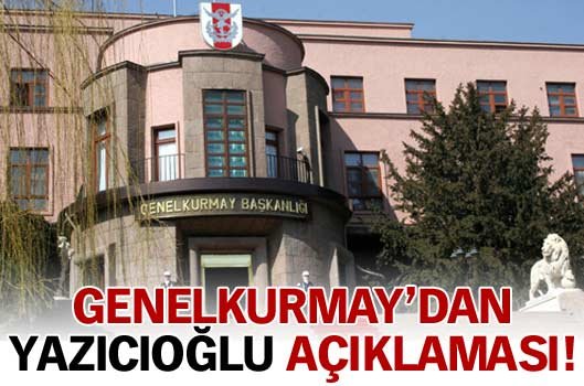 Yaz�c�o�lu'nun �l�m�yle ilgili TSK'dan a��klama!