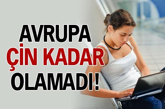 Avrupa �in kadar olamad�