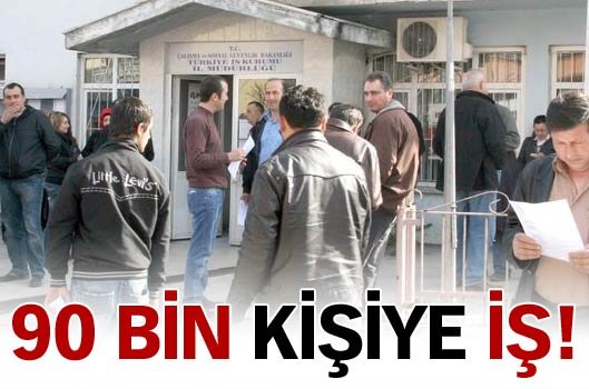 90 bin ki�iye i�!
