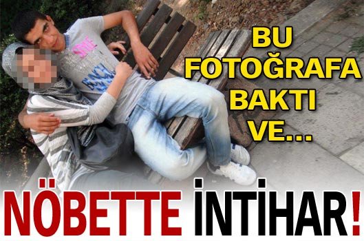 Nöbette intihar!