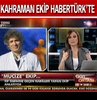 Kahraman ekip Habertürk'e konuştu