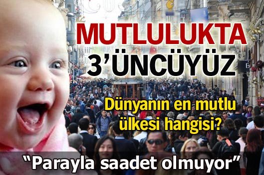 Türkler mutlulukta dünya üçüncüsü