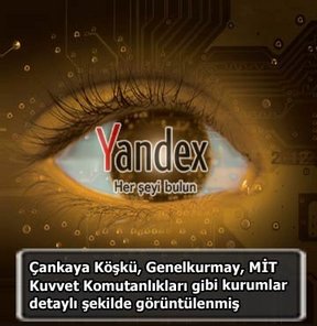 Yandex, MİT, genelkurmay, Google Earth, Çankaya Köşkü, NATO, Yandex Europe BV