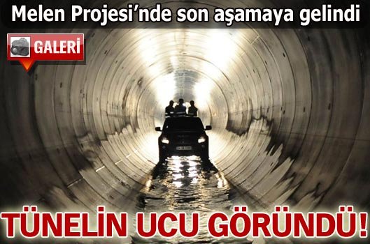 Melen Projesi'nde tünelin ucu göründü