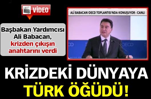 Krizdeki dünyaya Türk öğüdü!