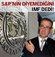 S&P'nin diyemediğini IMF dedi!