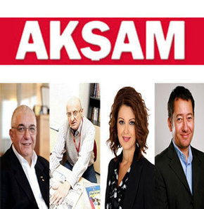Akşam, Serdar Akinan, Nagehan Alçı, Burhan Ayeri, Ali Saydam, Cemalettin Taşçıoğlu, Barış Bardakçı, Turgay Şeren