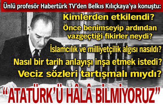 Atatürk'ü hâlâ bilmiyoruz 769043_htmansetyeni