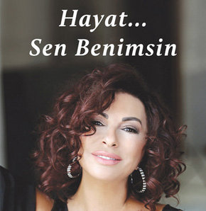 'Hayat... Sen Benimsin'