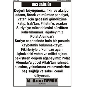 Kurtlar Vadisi dizisinin 174. bölümünde Suriye'de keskin nişancı tarafından vurulan Polat Alemdar için Şanlıurfa'da bir iş adamı yerel gazetede tam sayfa taziye ilanı verdi.