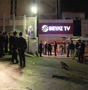 Beyaz TV'ye saldırı