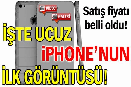 İşte ucuz iPhone'nun ilk görüntüsü!