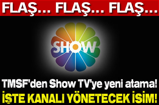 TMSF'den Show TV'ye yeni atama! 