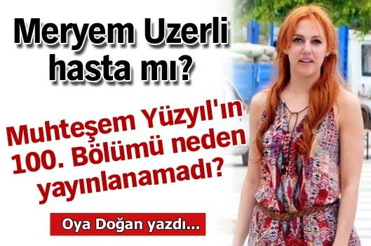 Meryem Uzerli hasta mı?