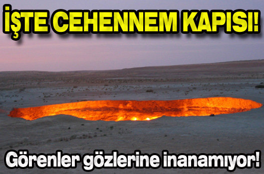 İşte cehennem kapısı!