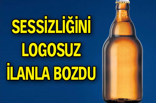 Sessizliğini logosuz ilanla bozdu