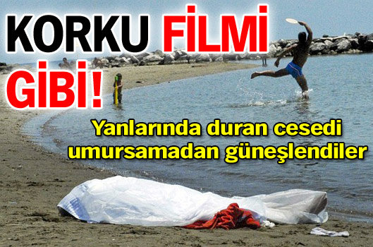 Korku filmi gibi!