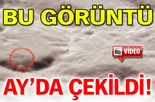 Bu görüntü Ay'da çekildi!