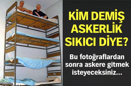 Kim demiş askerlik sıkıcı diye?