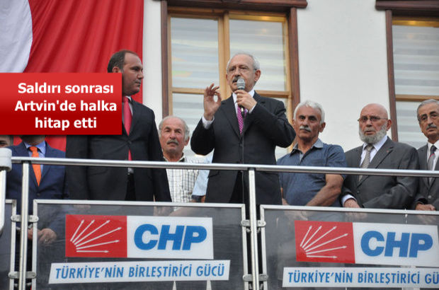 Kemal Kılıçdaroğlu saldırı sonrası Artvin'de halka hitap etti