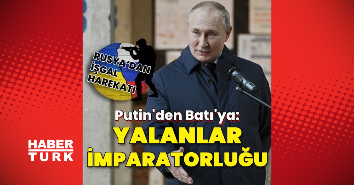 SERT TEPKİ Rusya Devlet Başkanı Putin den Batı ya Yalanlar