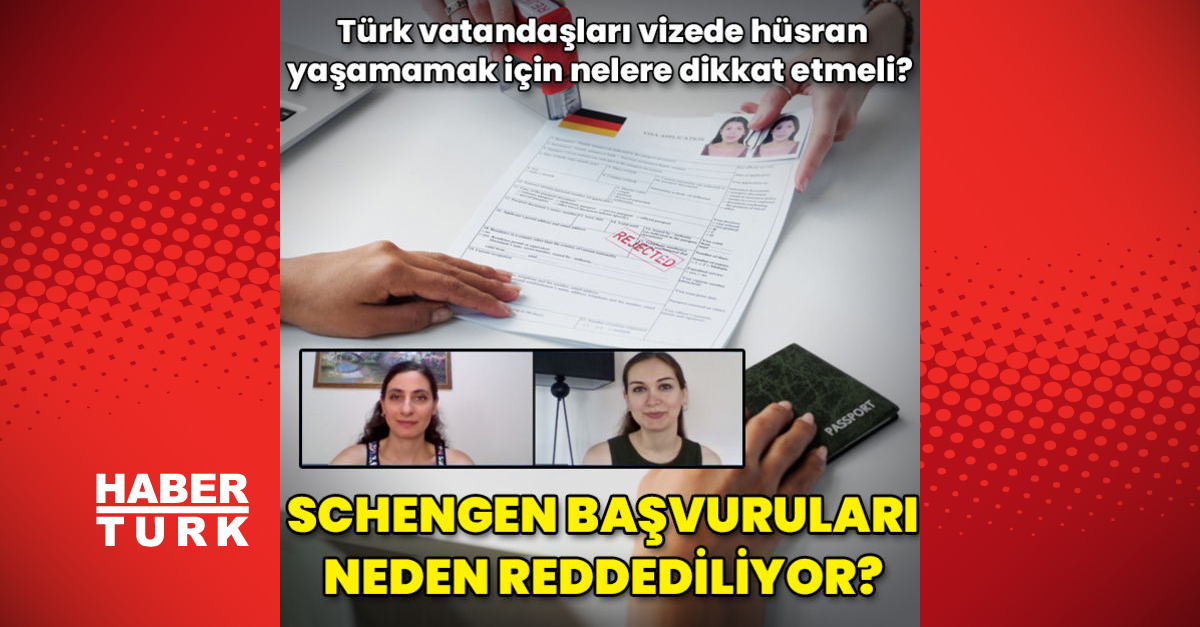 T Rk Vatanda Lar N N Schengen Vize Ba Vurular Neden Reddediliyor