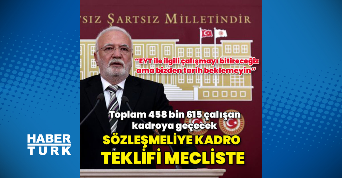 Sözleşmeliye kadroda son dakika Sözleşmeliye kadro teklifi Meclis te