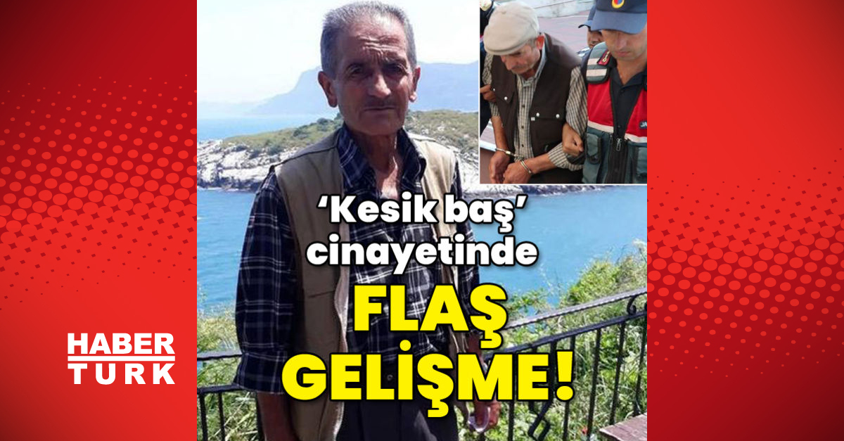 Kesik Baş Cinayeti SON DAKİKA Tahliyesine karar verildi Son dakika