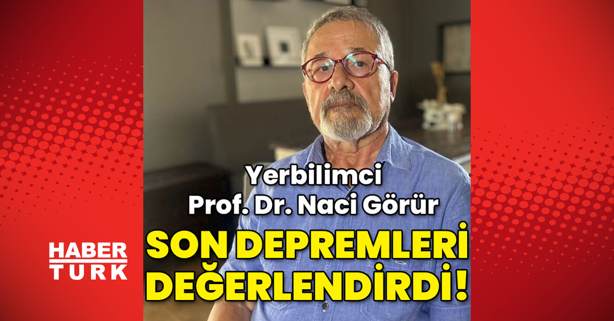 Deprem Son Dakika Yerbilimci Prof Dr G R R Son Depremlerle Ilgili