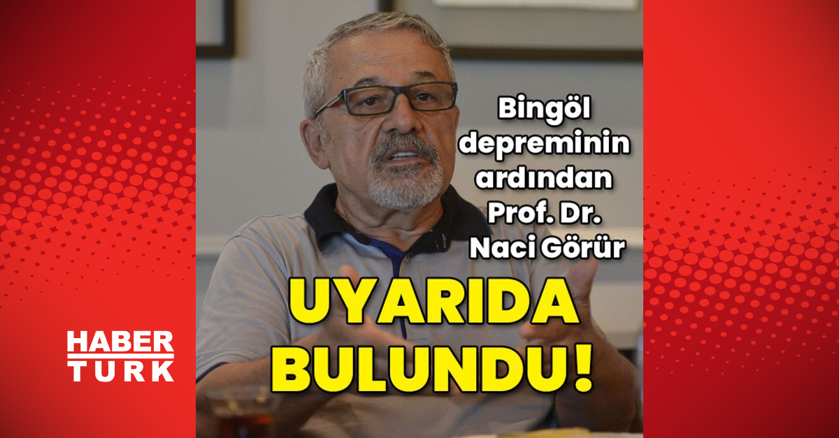 Naci Görür deprem açıklaması Son dakika haberler Bu bölge stres