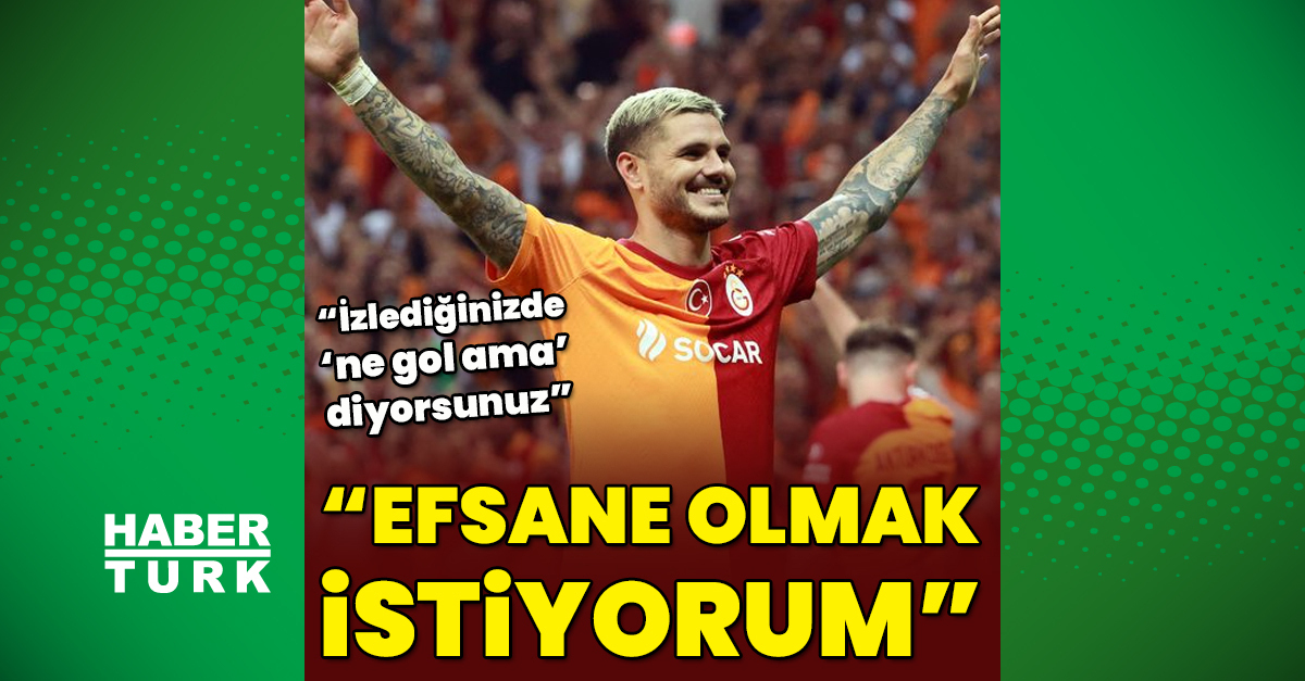 Mauro Icardi Galatasaray Da Efsane Olmak Istiyorum Galatasaray Haberleri