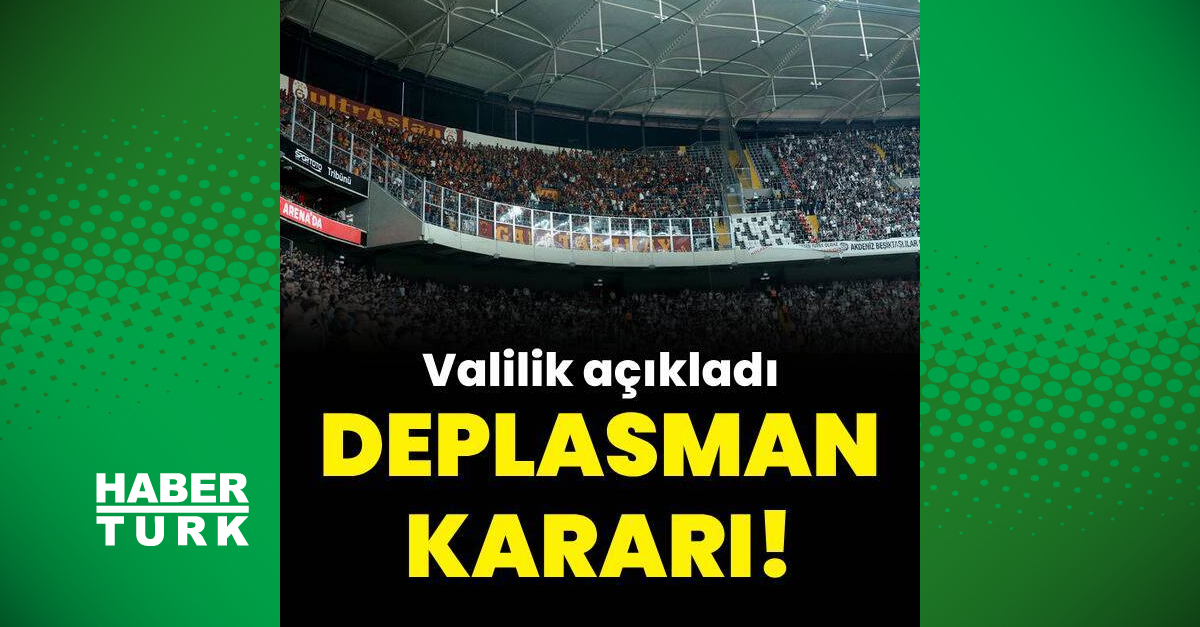 Son dakika haberi Derbide deplasman taraftarı kararı Galatasaray