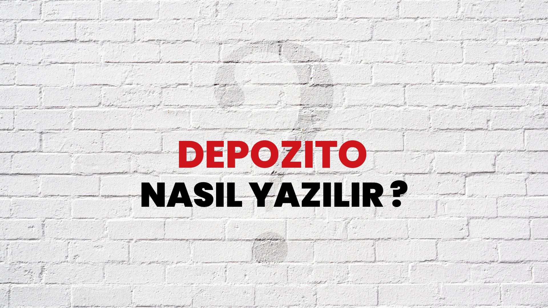 Depozito Nas L Yaz L R Tdk Ile Depozito Do Ru Yaz L Nedir Habert Rk