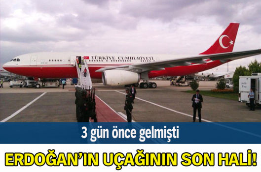 İşte Erdoğan'ın uçağının son hali! 