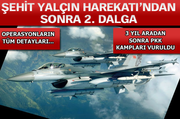 IŞİD ve PKK'ya eş zamanlı bombardıman!