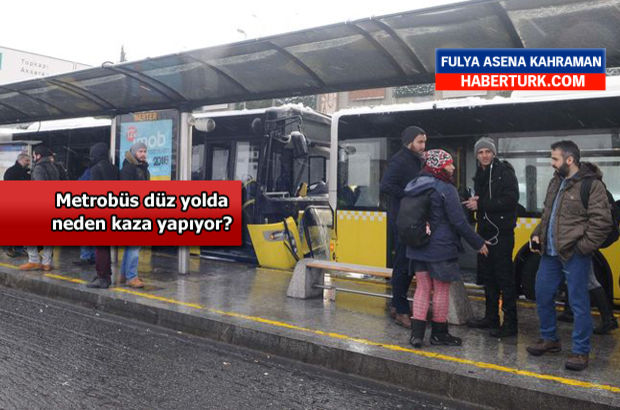 İstanbullunun aklındaki soru: Metrobüs neden kaza yapıyor?