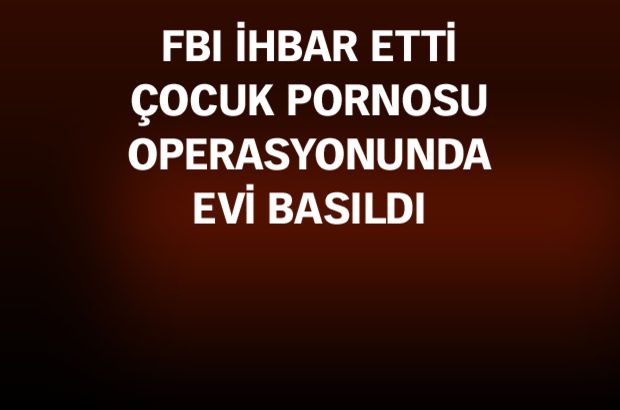 Ankara'da çocuk pornosu operasyonu: 50 gözaltı