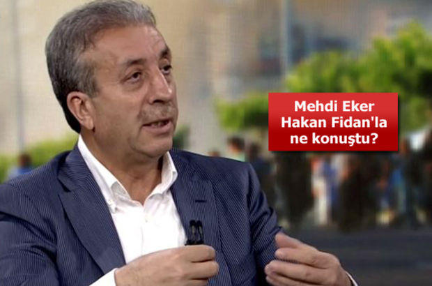 Mehdi Eker, Habertürk TV'de Hakan Fidan ile yaptığı görüşmeyi anlattı