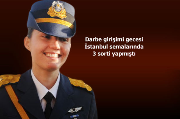 Darbe girişimi soruşturmasında tutuklanan kadın Pilot Üsteğmen Kerime Kumaş, 3 sortiyi anlattı