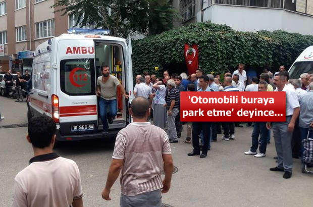 Bursa'da park yeri kavgası: 6 yaralı